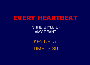 IN THE STYLE 0F
AMY GRANT

KEY OF (A)
TIME 3'39