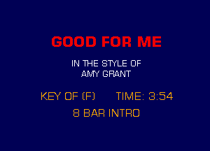 IN THE STYLE 0F
AMY GRANT

KEY OF (P) TIME 354
8 BAR INTRO