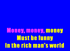 mnemmonenmoneu
FHIISI '18 funny
Ill IE rich man's 1150