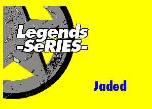 Jaded