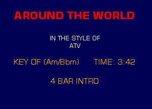 IN THE STYLE OF
AN

KB OF (AmlemJ TlMEi 342

4 BAH INTRO