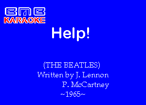 m.ga

KARAOKE

Help!

(THE BEATLES)
Written by I. Lennon
P. IXIIcCartney
1965