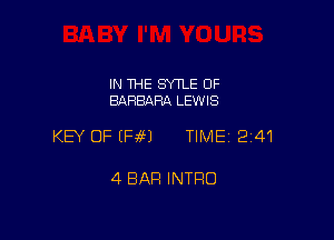 IN THE SYFLE 0F
BARBARA LEWIS

KEY OF (HM TIME 2141

4 BAR INTRO