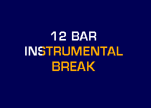 4 2 BAR
INSTRUMENTAL

BREAK