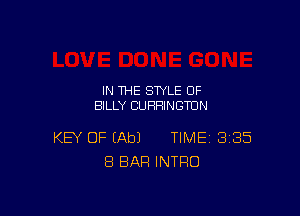 IN THE STYLE 0F
BILLY CUHHINGTUN

KEY OF (Ab) TIME 385
8 BAR INTRO
