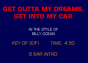 IN THE STYLE 0F
BILLY OCEAN

KEY OF (EIFJ TIMEi 450

8 BAR INTRO