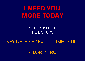 IN THE STYLE OF
THE BISHDF'S

KEYOF IEIFIF51651 TlMEI 809

4 BAR INTRO