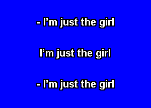 - Pm just the girl

Pm just the girl

- Pm just the girl