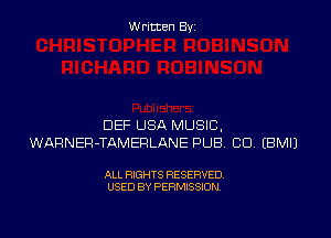 W ritcen By

DEF USA MUSIC.
WAPNER-TAMERLANE PUB CU EBMIJ

ALL RIGHTS RESERVED
USED BY PERMISSION