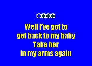E23330
Well I've QDI to

get hack to my nanu
Take ner
ill mu arms again