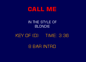 IN THE STYLE 0F
EILDNDIE

KEY OF EDJ TIMEI 338

8 BAR INTRO