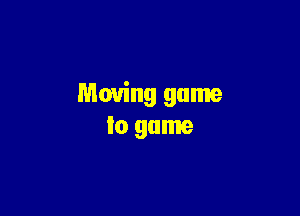 Moving game

Io game