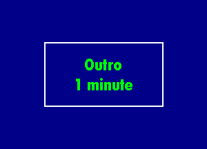 Oulro
1 minute