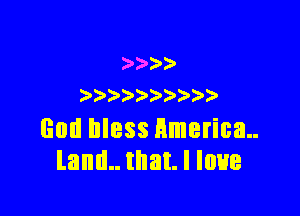 )
) 9 ) )

God bless America
land.. that. I love