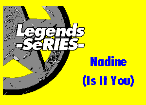 '''''

Nadine
(Is It Yen)