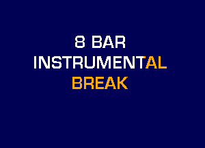 EBBAR
INSTRUMENTAL

BREAK