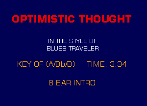 IN THE STYLE OF
BLUES TRAVELER

KEY OF IAfBbel TIMEi 334

8 BAR INTRO