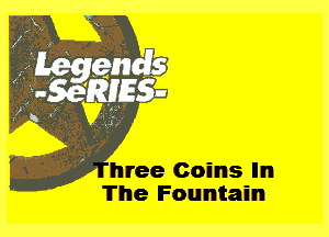 hree Coins In
The Fountain