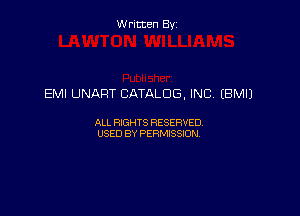 Written By

EMI UNART CATALOG, INC (BM!)

ALL RIGHTS RESERVED
USED BY PERMISSION