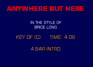 IN THE SWLE OF
BHICE LUNG

KEY OF (C) TIME 4108

4 BAR INTRO