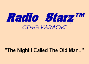 mm SEEM' 7'

CEMG KARAOKE

The Night I Called The Old Man.