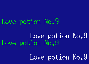 Love potion No.9

Love potion No.9
Love potion No.9

Love potion No.9