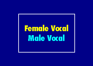 Female Vocal
Mule Vorul