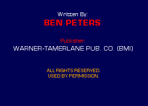 Written By

WARNER-TAMEHLANE PUB CU EBMIJ

ALL RIGHTS RESERVED
USED BY PERMISSION