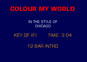 IN THE STYLE OF
CHICAGO

KEY OF EFJ TIME13104

12 BAR INTRO