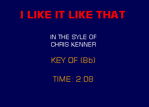 IN THE SYLE OF
CHRIS KENNER

KEY OF (Bbl

TlMEi 208