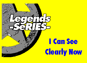 I Can See
Clearly Now