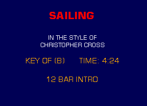 IN THE STYLE 0F
CHRISTOPHER CROSS

KEY OF EBJ TIME14124

1'2 BAR INTRO