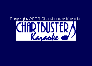 0 PI 2000 0ha buster Karaoke
. . I .
1 I I