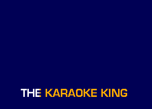 THE KARAOKE KING