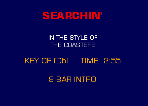 IN THE STYLE OF
THE COASTERS

KEY OF (Dbl TIMEI 255

8 BAR INTRO