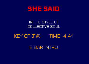 IN THE SWLE OF
CDLLEC'HVE SOUL

KEY OF (Pie) TIME 441

8 BAR INTRO