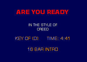 IN THE STYLE 0F
BREED

KEY OF EDJ TIMEI 441

18 BAP! INTRO