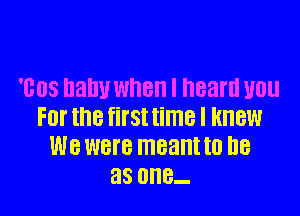 'COS ham! when I heard 110

FM the fifSl time I KNEW
W8 WBTB meant to D8
38 1mm