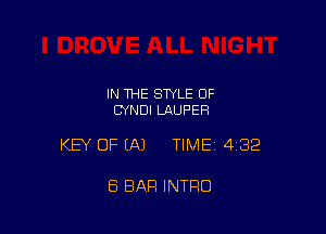 IN THE STYLE OF
CYNDI LAUPER

KEY OF EAJ TIMEI 432

8 BAR INTRO