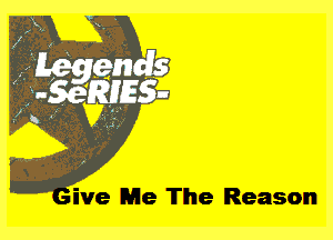 A ive Me The Reason