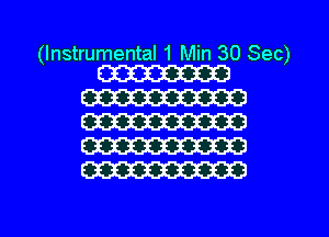 (Instrumental 1 Min 30 Sec)
W

W
m
W
W