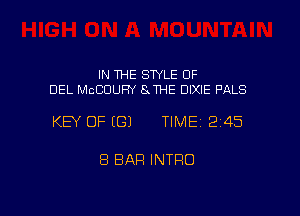 IN THE STYLE OF
DEL McCUUHY SJHE DIXIE PALS

KEY OF ((31 TIME12145

8 BAR INTRO

g