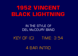 IN THE STYLE OF
DEL MCCUUFN BAND

KEY OF ECJ TIME 354

4 BAR INTRO