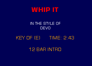 IN THE STYLE 0F
DEVD

KEY OF EEJ TIME12i48

1'2 BAR INTRO