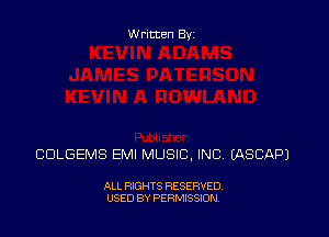 Written Byz

COLGEMS EMI MUSIC, INC (ASCAPJ

ALL RIGHTS RESERVED,
USED BY PERMISSION.