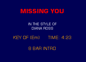 IN THE STYLE 0F
DIANA RUSS

KEY OF (Em) TIME 4128

8 BAR INTRO