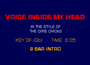 IN THE STYLE OF
THE DIXIE CHICKS

KEY OF EGbJ TIME 8105
8 BAR INTRO