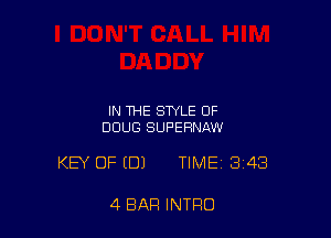 IN THE STYLE OF
DOUG SUPERNAW

KEY OF EDJ TIME 343

4 BAR INTRO