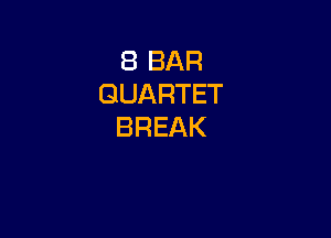 EBBAR
QUARTET

BREAK