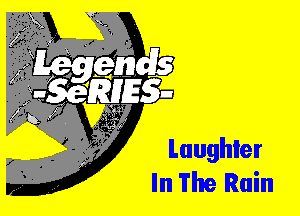 Laughler
In The Rain